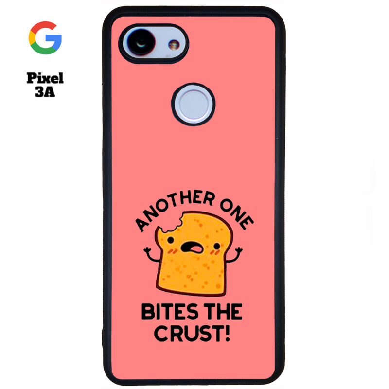 Another One Bites The Crust Phone Case Google Pixel 3A Phone Case Cover