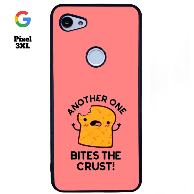 Another One Bites The Crust Phone Case Google Pixel 3XL Phone Case Cover