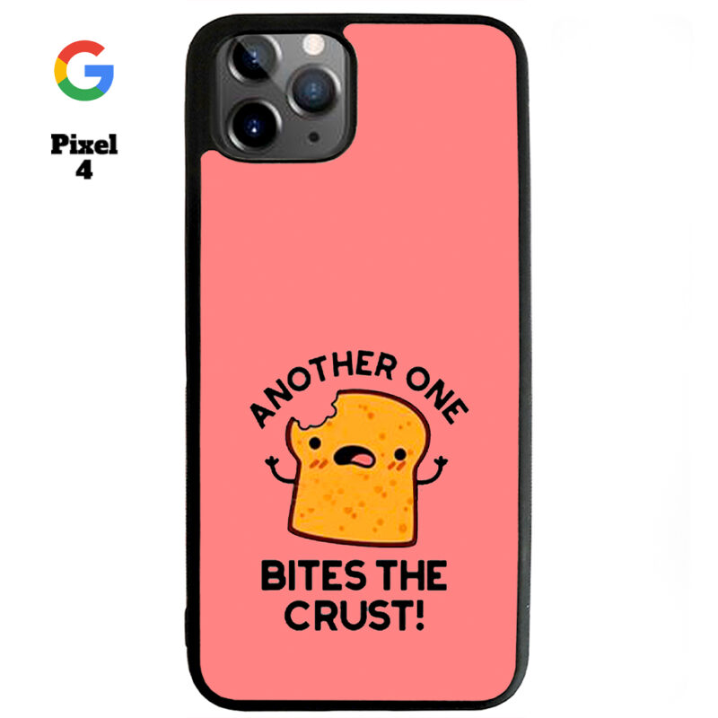Another One Bites The Crust Phone Case Google Pixel 4 Phone Case Cover