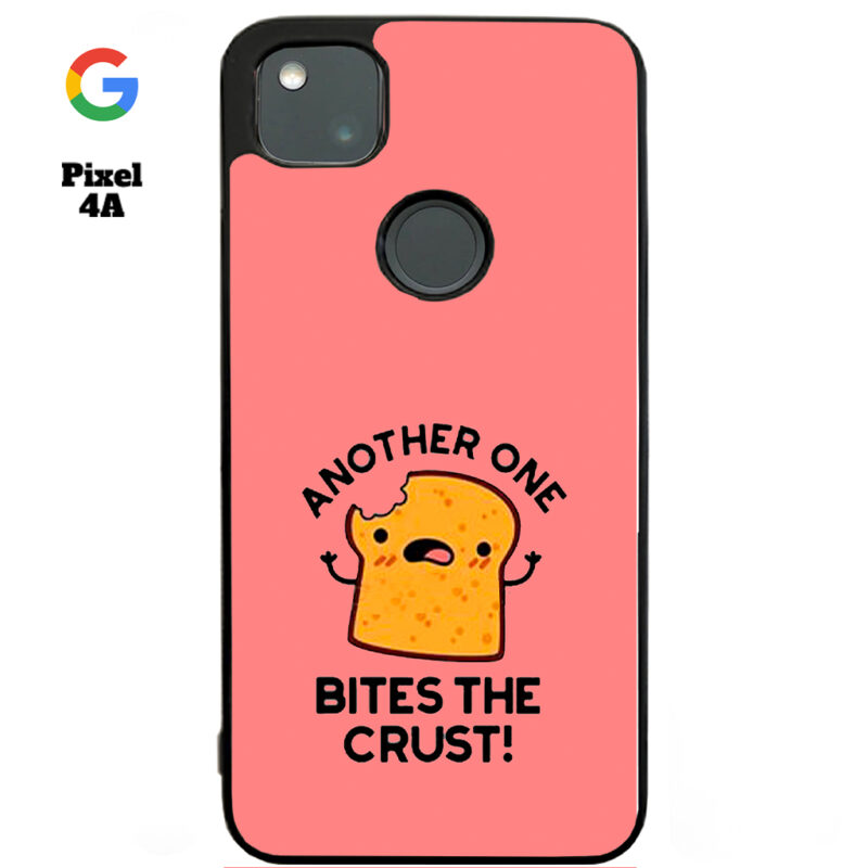 Another One Bites The Crust Phone Case Google Pixel 4A Phone Case Cover