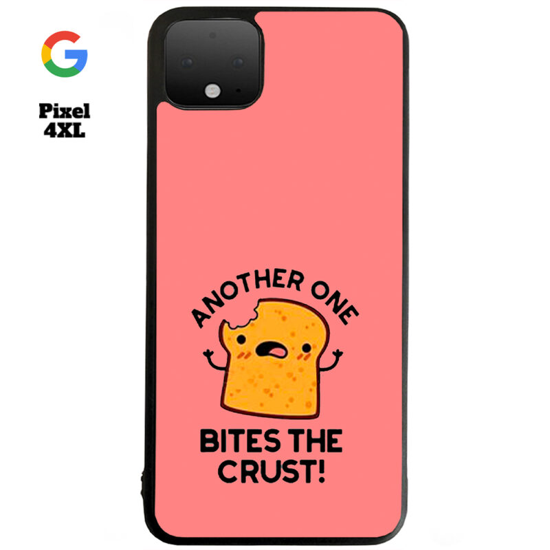 Another One Bites The Crust Phone Case Google Pixel 4XL Phone Case Cover
