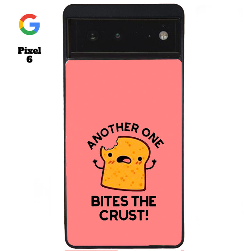 Another One Bites The Crust Phone Case Google Pixel 6 Phone Case Cover