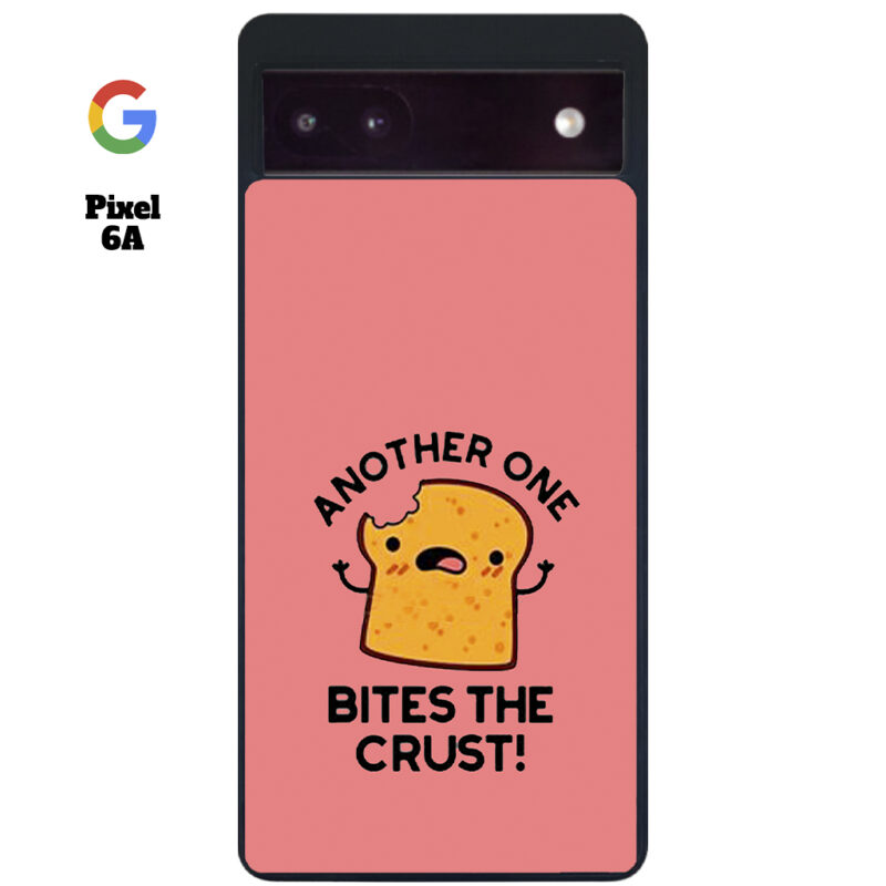 Another One Bites The Crust Phone Case Google Pixel 6A Phone Case Cover