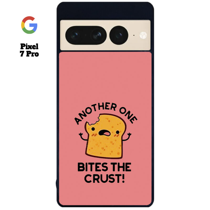 Another One Bites The Crust Phone Case Google Pixel 7 Pro Phone Case Cover