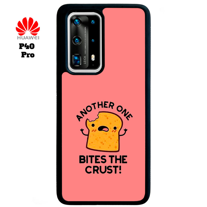 Another One Bites The Crust Phone Case Huawei P40 Pro Phone Case Cover