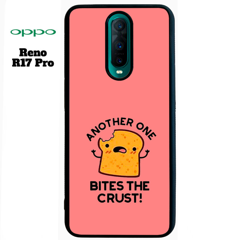Another One Bites The Crust Phone Case Oppo Reno R17 Pro Phone Case Cover
