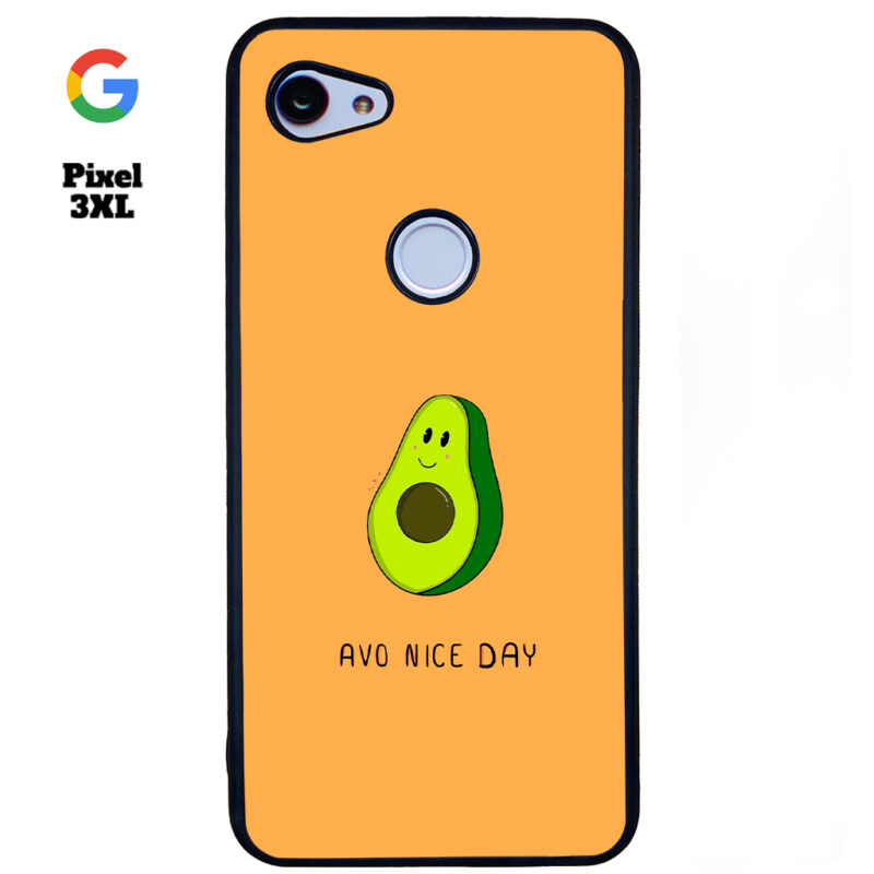 Avo Nice Day Phone Case Google Pixel 3XL Phone Case Cover
