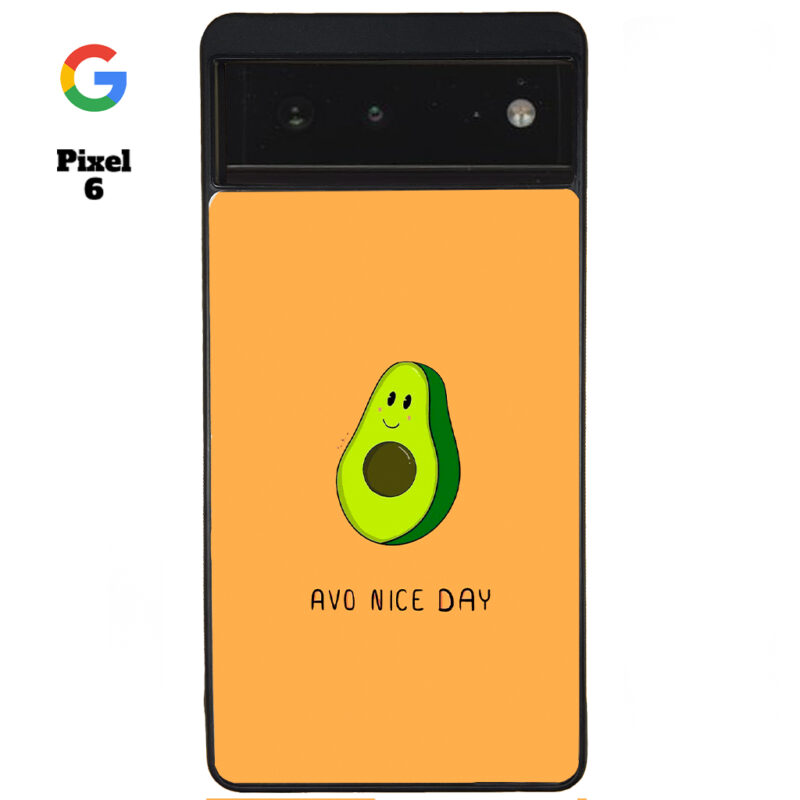 Avo Nice Day Phone Case Google Pixel 6 Phone Case Cover
