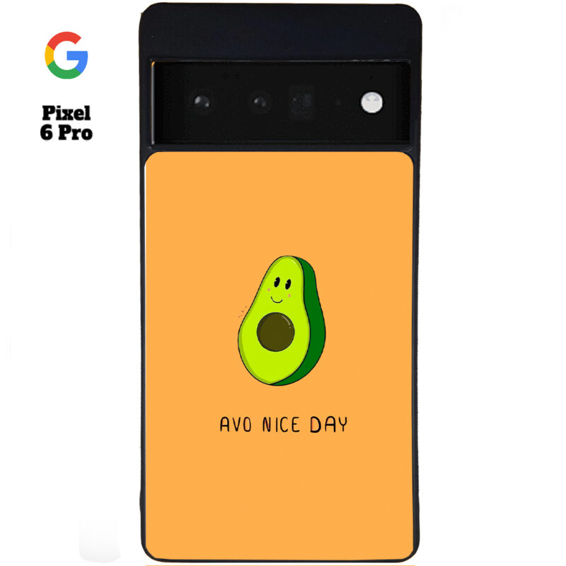Avo Nice Day Phone Case Google Pixel 6 Pro Phone Case Cover