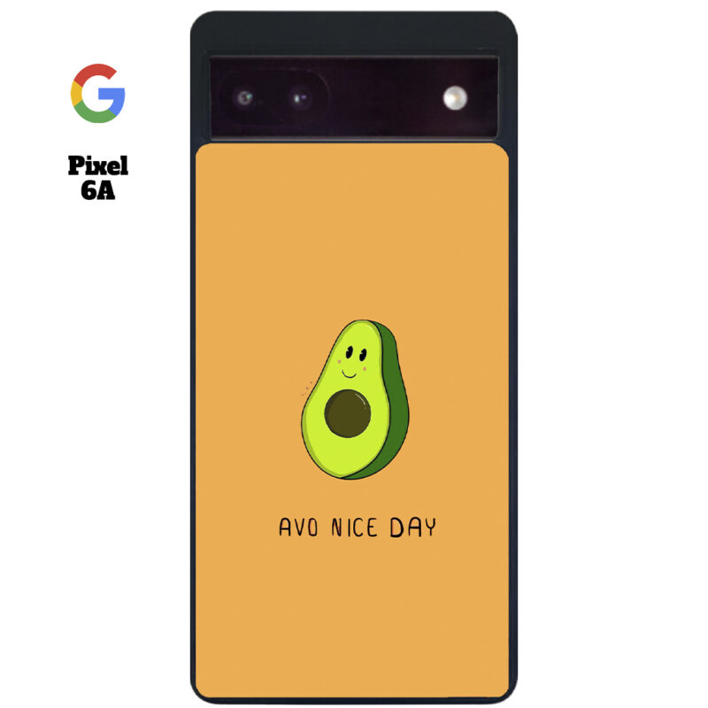 Avo Nice Day Phone Case Google Pixel 6A Phone Case Cover