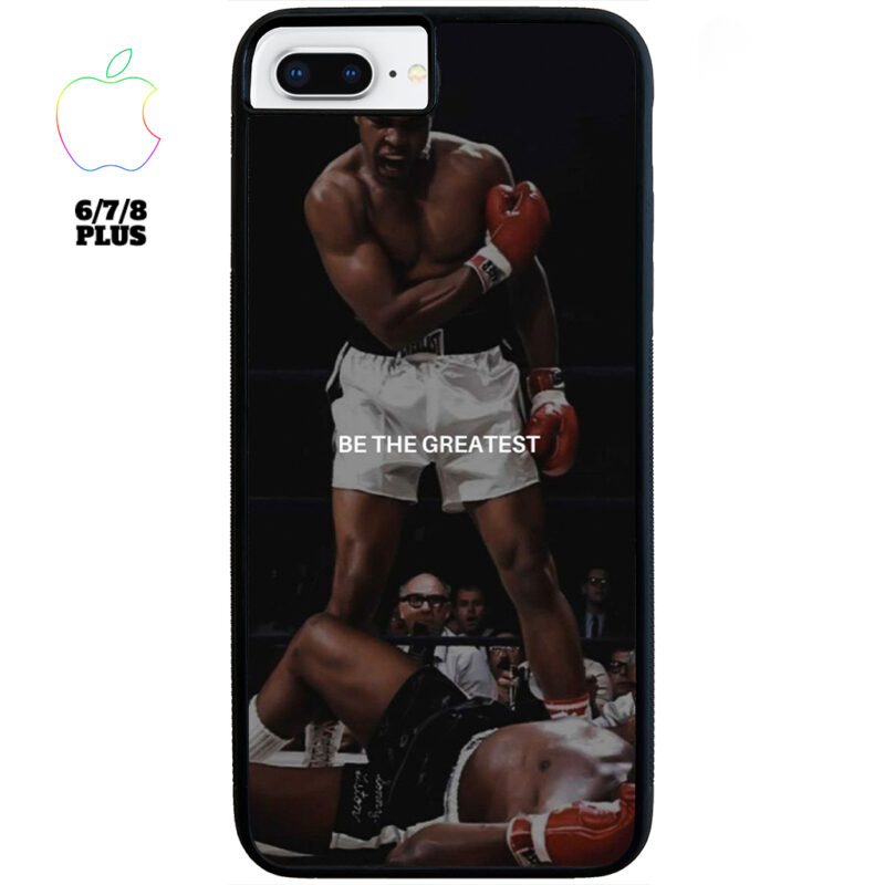 Be The Greatest Apple iPhone Case Apple iPhone 6 7 8 Plus Phone Case Phone Case Cover