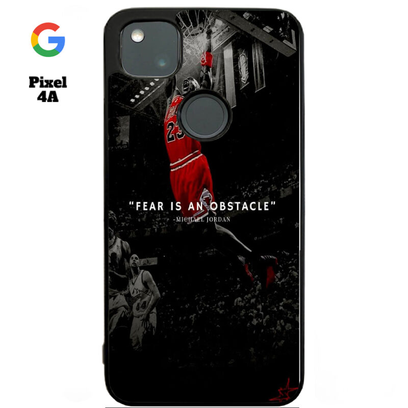 Fear Is An Obstacle Phone Case Google Pixel 4A Phone Case Cover
