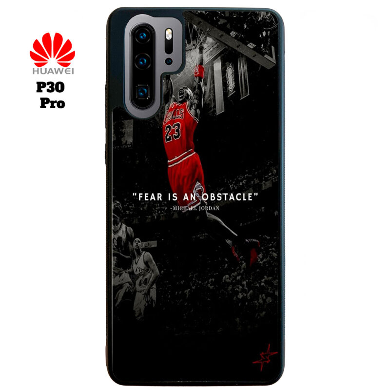 Fear Is An Obstacle Phone Case Huawei P30 Pro Phone Case Cover