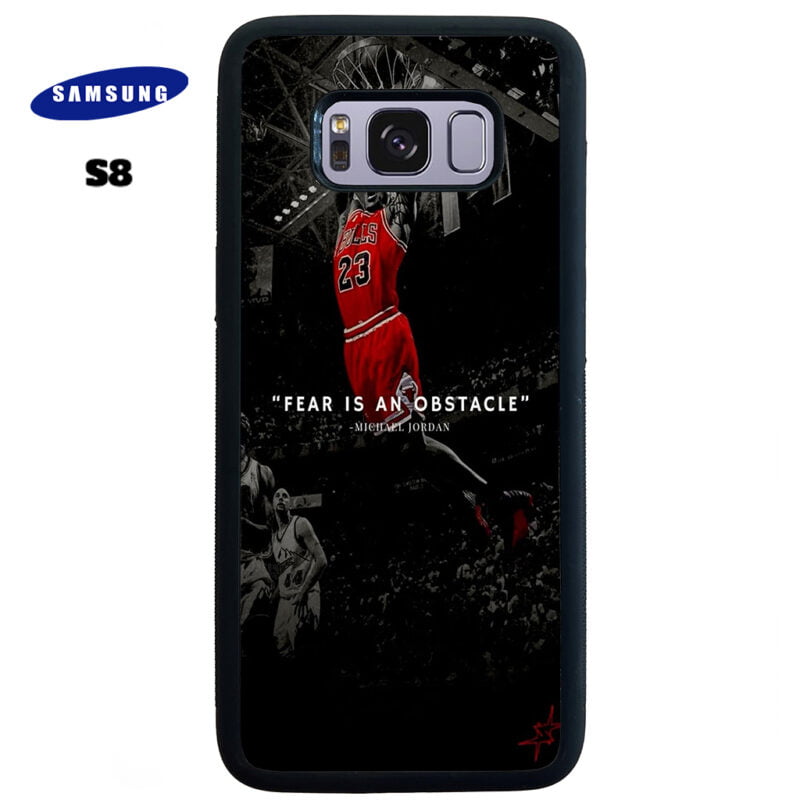 Fear Is An Obstacle Phone Case Samsung Galaxy S8 Phone Case Cover