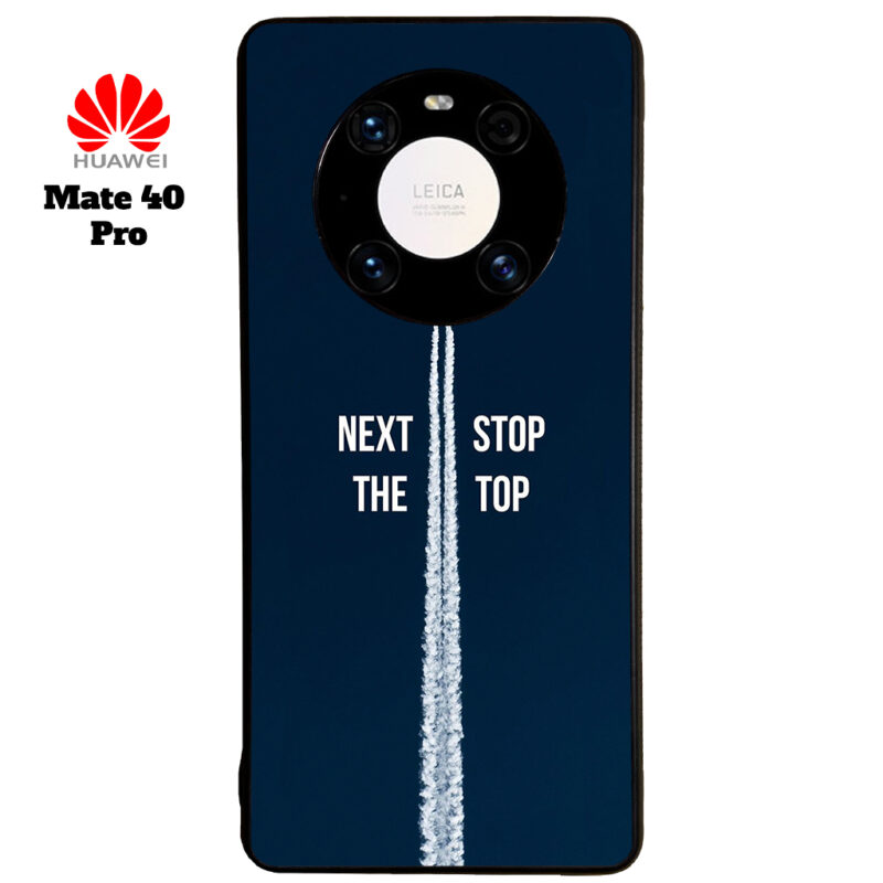 Next Stop the Top Phone Case Huawei Mate 40 Pro Phone Case Cover Image