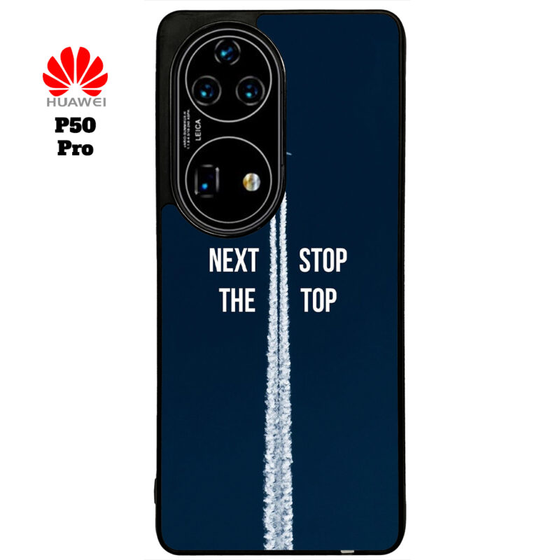 Next Stop the Top Phone Case Huawei P50 Pro Phone Case Cover