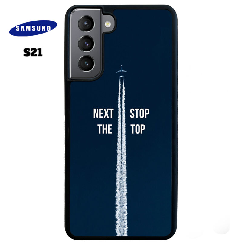 Next Stop the Top Phone Case Samsung Galaxy S21 Phone Case Cover