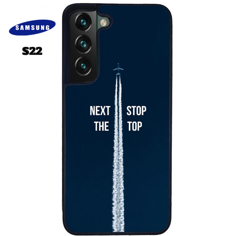 Next Stop the Top Phone Case Samsung Galaxy S22 Phone Case Cover