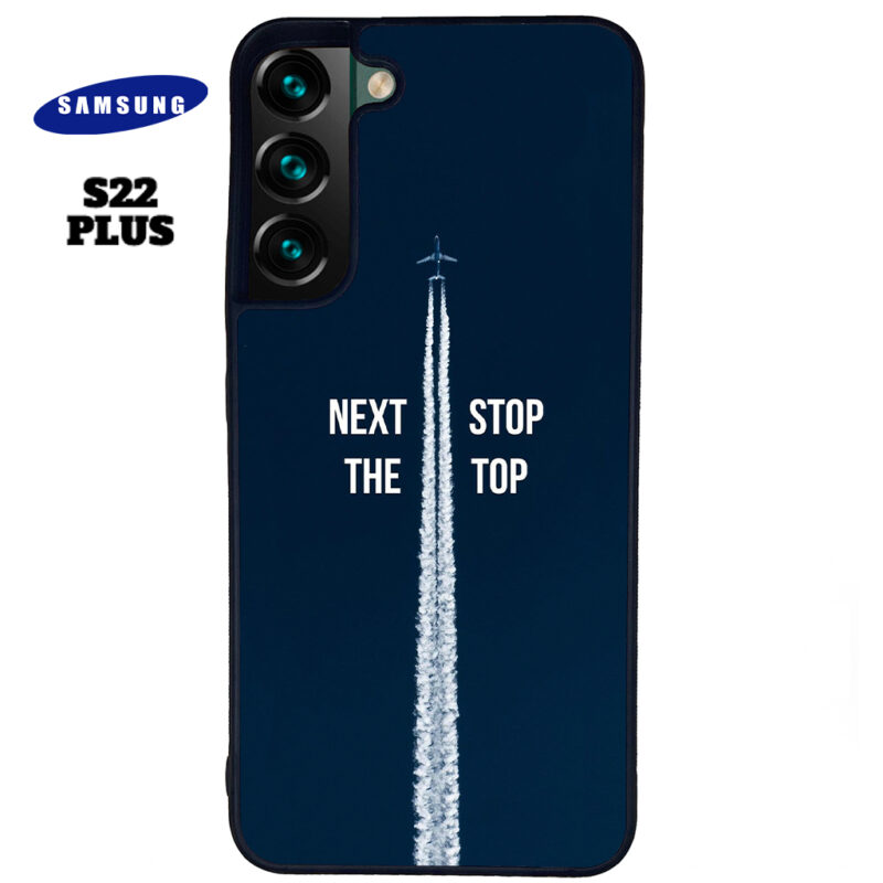 Next Stop the Top Phone Case Samsung Galaxy S22 Plus Phone Case Cover
