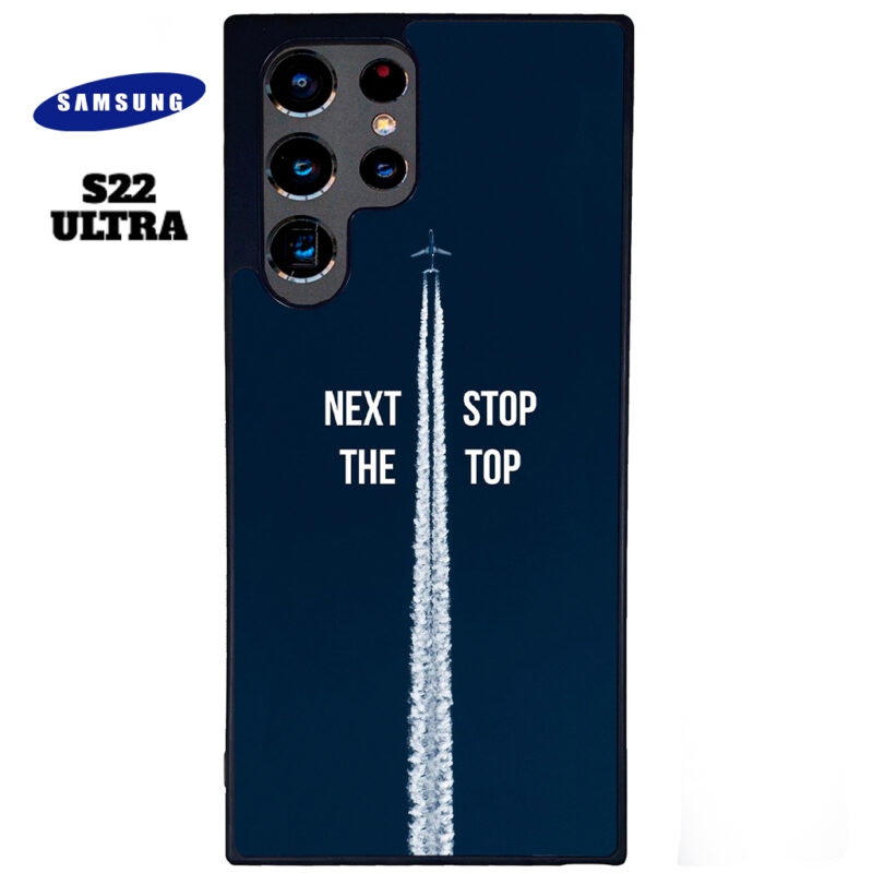Next Stop the Top Phone Case Samsung Galaxy S22 Ultra Phone Case Cover
