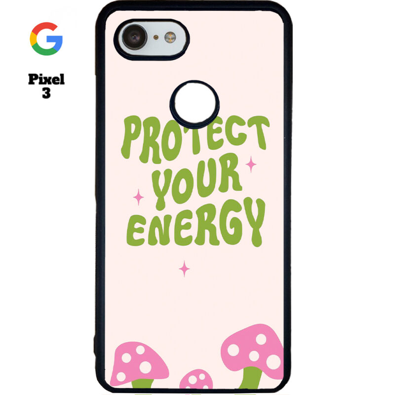 Protect Your Energy Phone Case Google Pixel 3 Phone Case Cover
