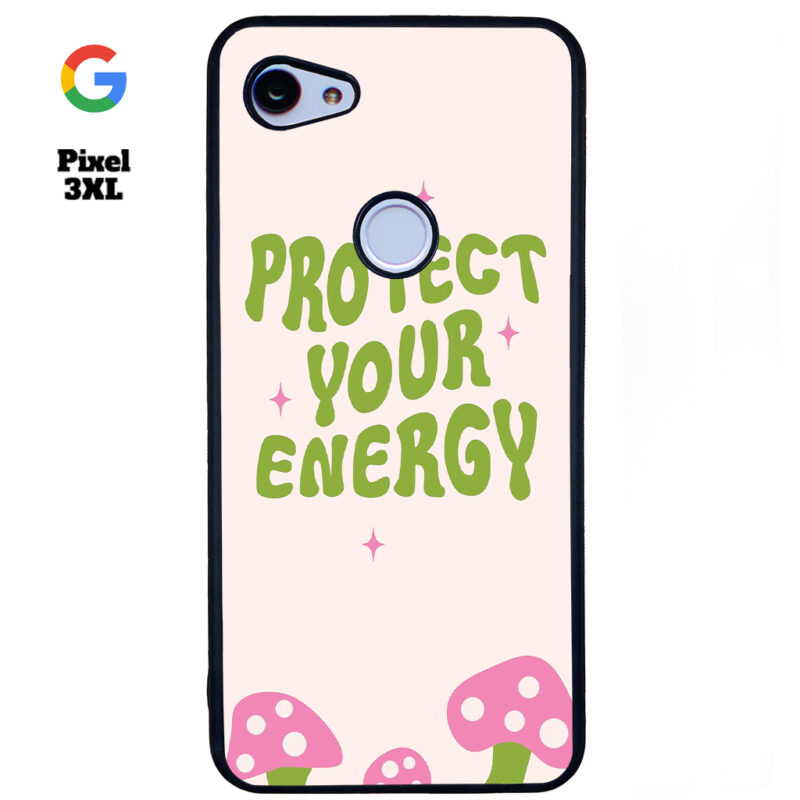 Protect Your Energy Phone Case Google Pixel 3XL Phone Case Cover