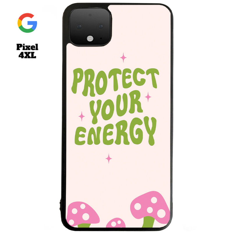 Protect Your Energy Phone Case Google Pixel 4XL Phone Case Cover
