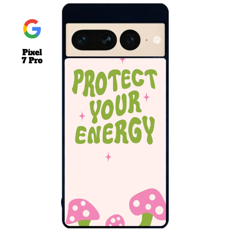 Protect Your Energy Phone Case Google Pixel 7 Pro Phone Case Cover