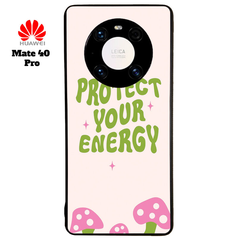 Protect Your Energy Phone Case Huawei Mate 40 Pro Phone Case Cover Image