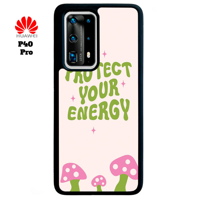 Protect Your Energy Phone Case Huawei P40 Pro Phone Case Cover