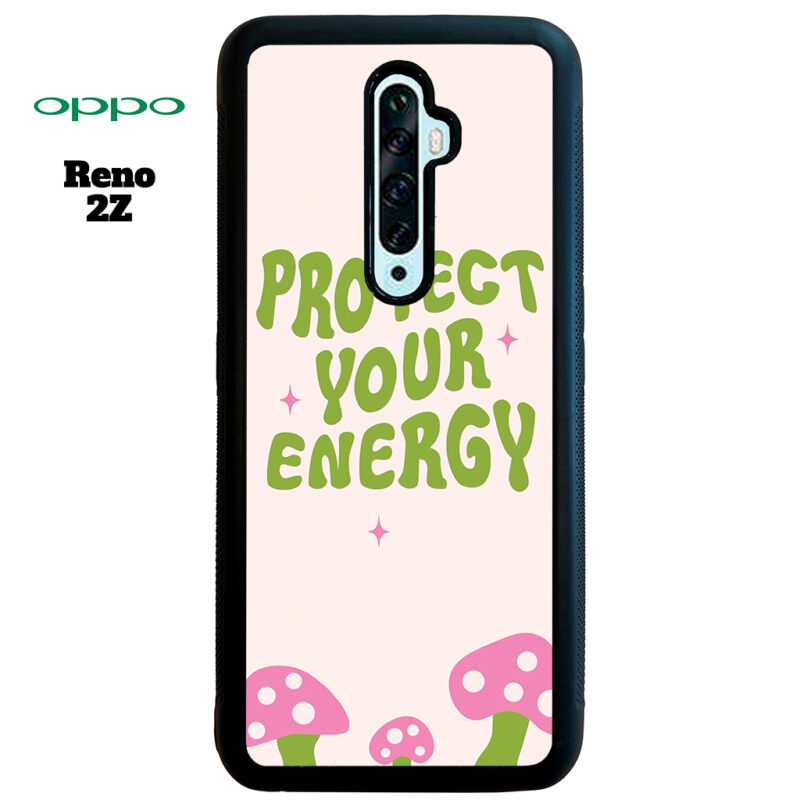 Protect Your Energy Phone Case Oppo Reno 2Z Phone Case Cover