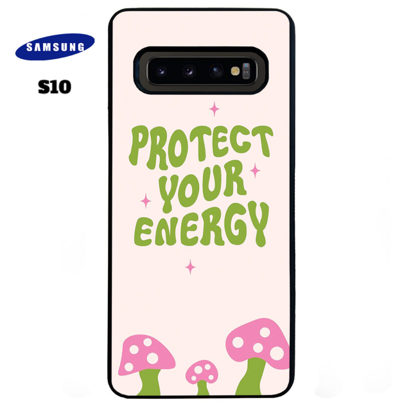 Protect Your Energy Phone Case Samsung Galaxy S10 Phone Case Cover
