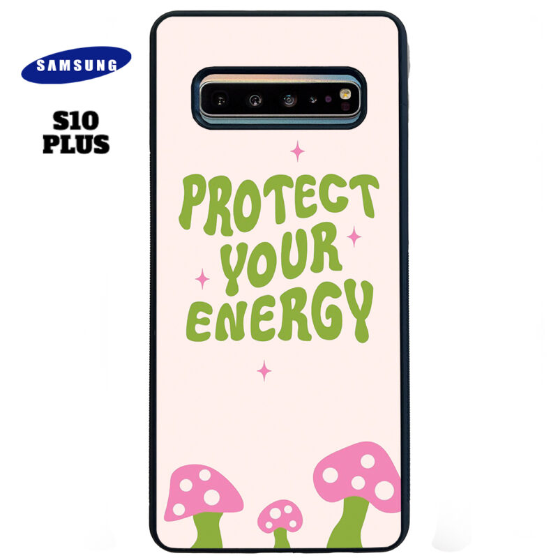 Protect Your Energy Phone Case Samsung Galaxy S10 Plus Phone Case Cover