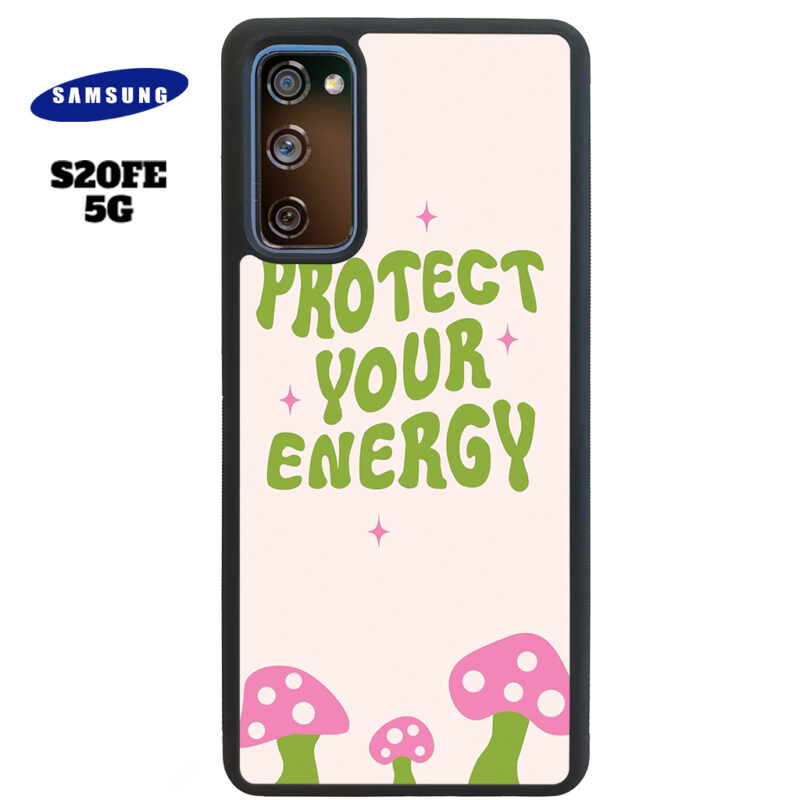 Protect Your Energy Phone Case Samsung Galaxy S20 FE 5G Phone Case Cover