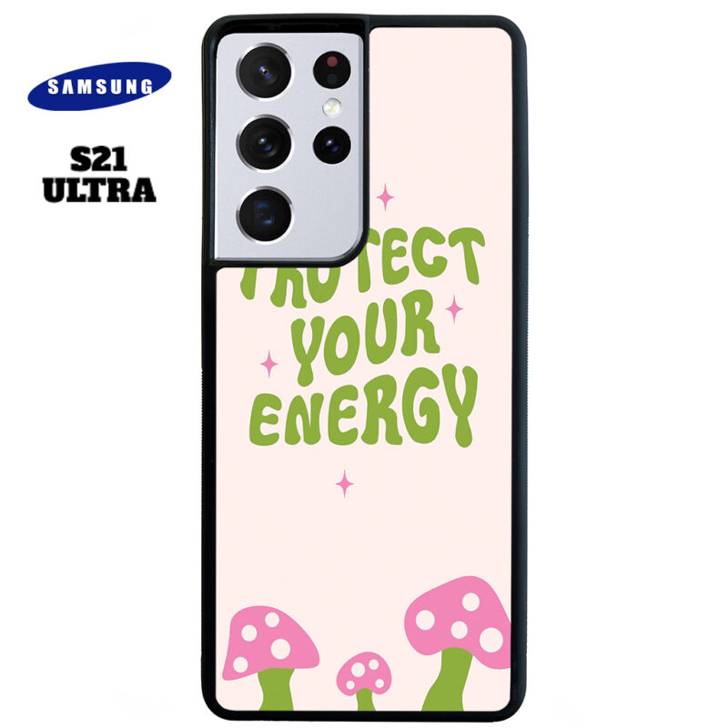 Protect Your Energy Phone Case Samsung Galaxy S21 Ultra Phone Case Cover