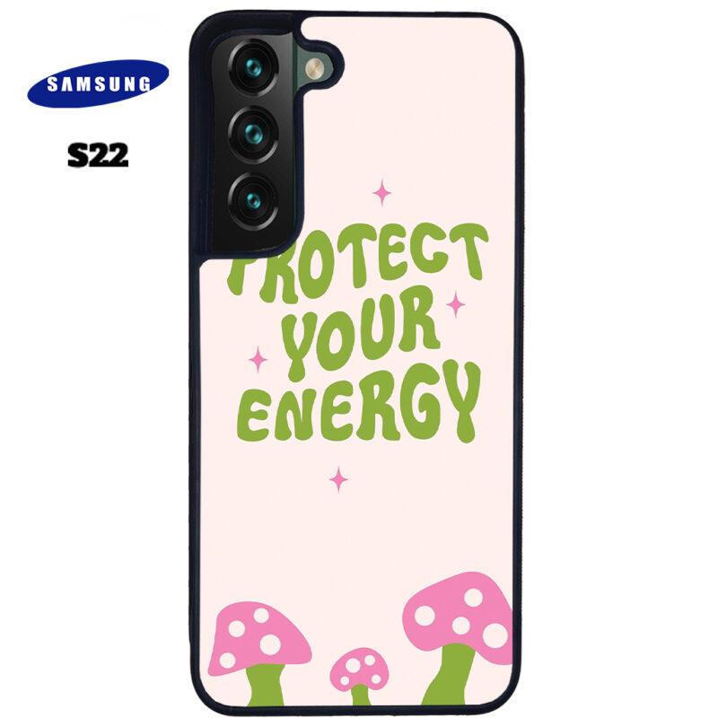 Protect Your Energy Phone Case Samsung Galaxy S22 Phone Case Cover