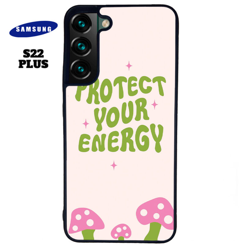 Protect Your Energy Phone Case Samsung Galaxy S22 Plus Phone Case Cover