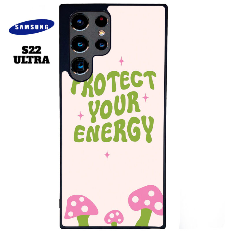 Protect Your Energy Phone Case Samsung Galaxy S22 Ultra Phone Case Cover