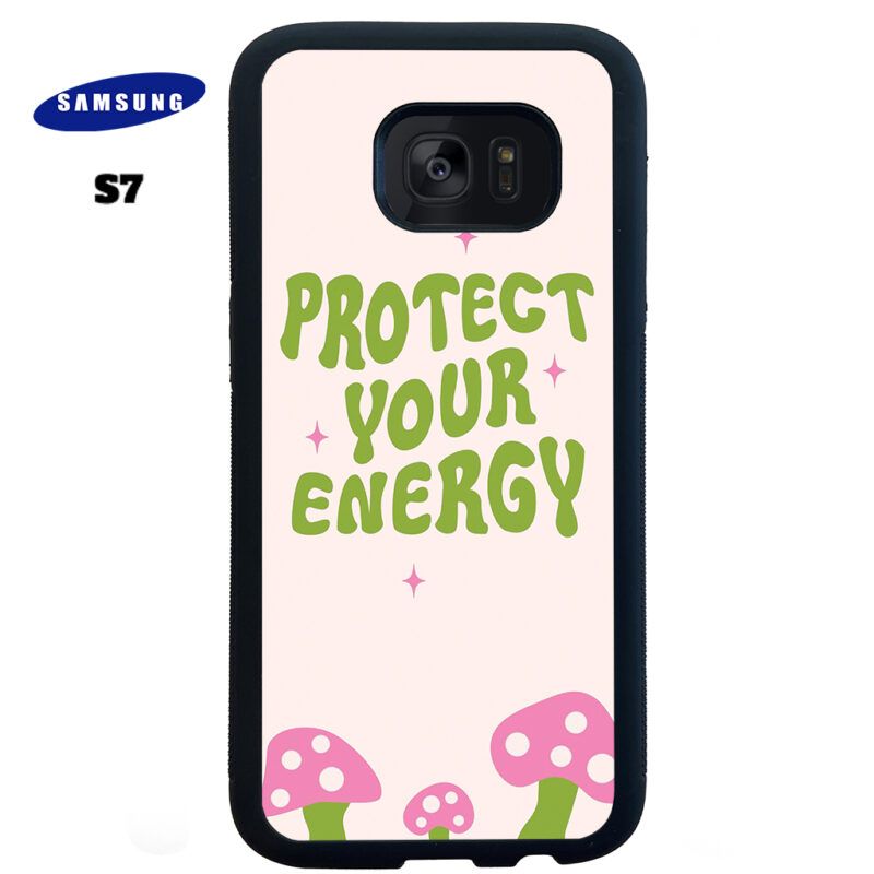 Protect Your Energy Phone Case Samsung Galaxy S7 Phone Case Cover