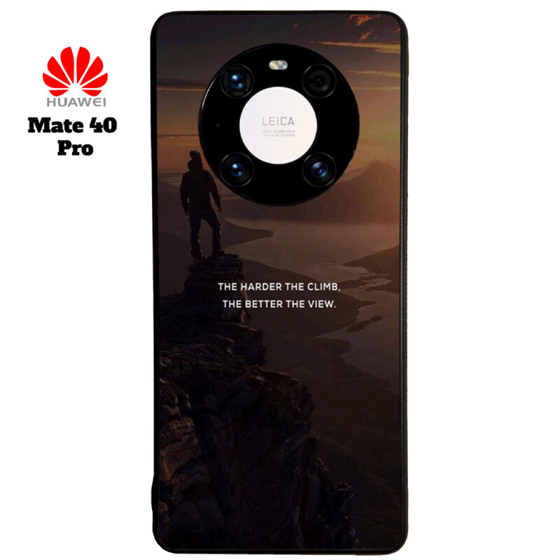 The Harder The Climb the Better The View Phone Case Huawei Mate 40 Pro Phone Case Cover Image