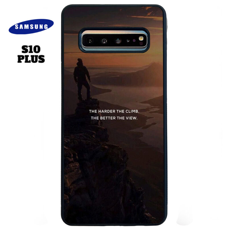 The Harder The Climb the Better The View Phone Case Samsung Galaxy S10 Plus Phone Case Cover