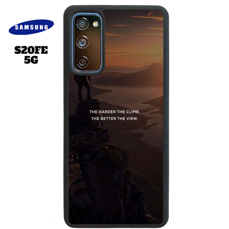 The Harder The Climb the Better The View Phone Case Samsung Galaxy S20 FE 5G Phone Case Cover