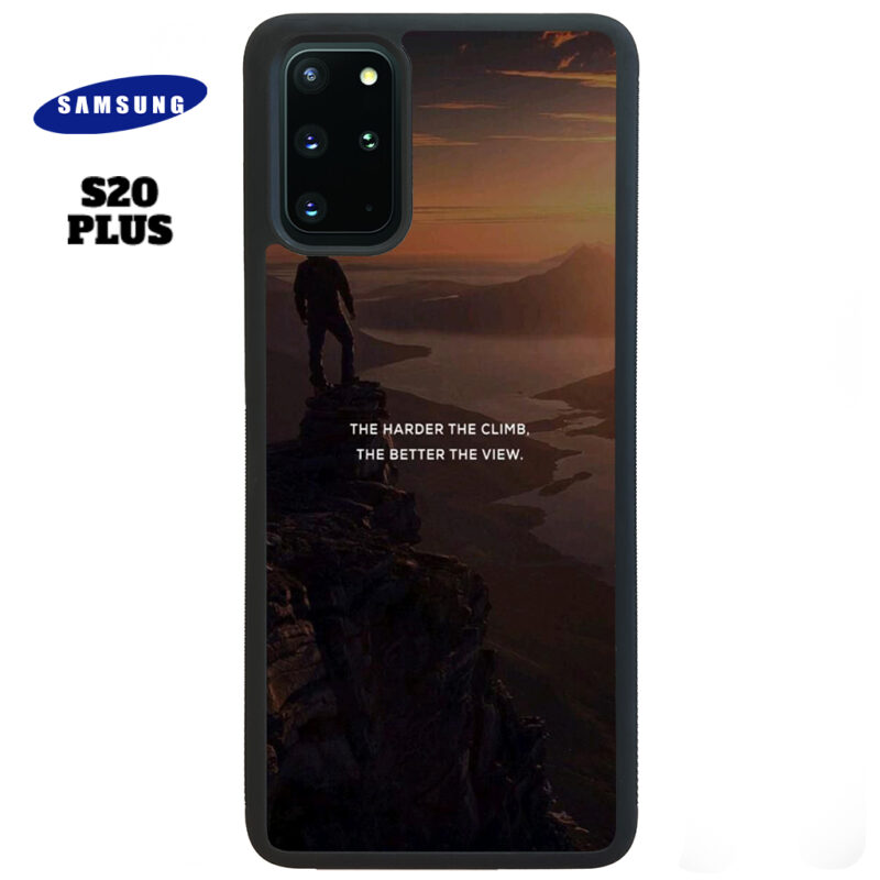 The Harder The Climb the Better The View Phone Case Samsung Galaxy S20 Plus Phone Case Cover