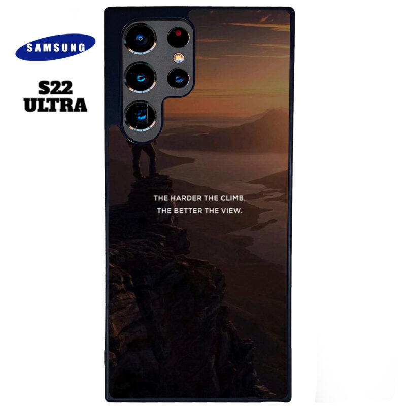 The Harder The Climb the Better The View Phone Case Samsung Galaxy S22 Ultra Phone Case Cover