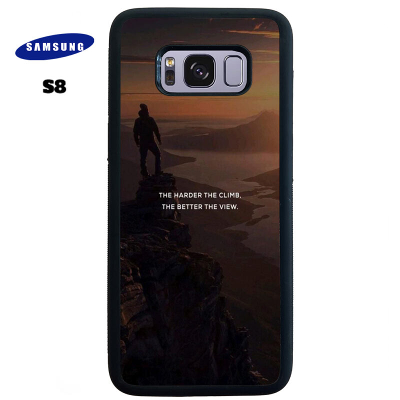 The Harder The Climb the Better The View Phone Case Samsung Galaxy S8 Phone Case Cover