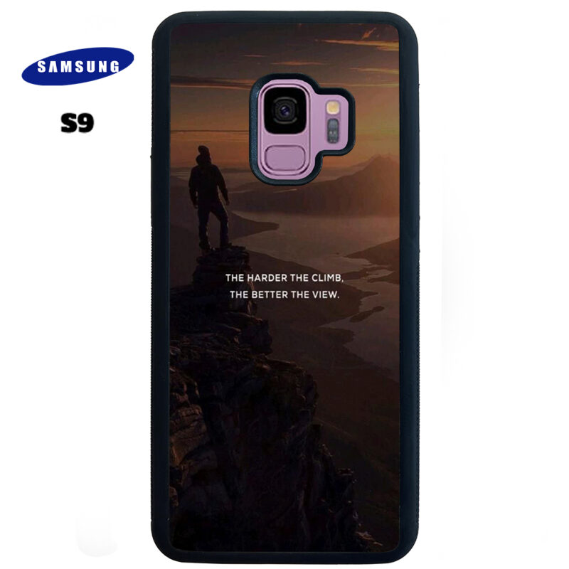 The Harder The Climb the Better The View Phone Case Samsung Galaxy S9 Phone Case Cover