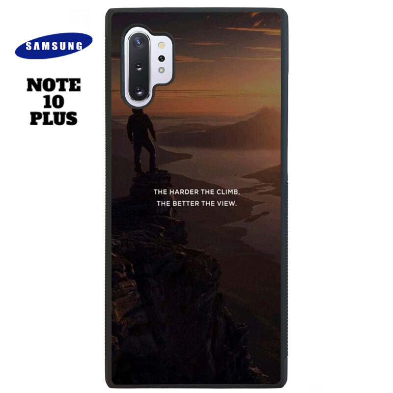 The Harder The Climb the Better The View Phone Case Samsung Note 10 Plus Phone Case Cover